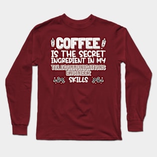 Coffee lover Telecommunications Engineer Long Sleeve T-Shirt